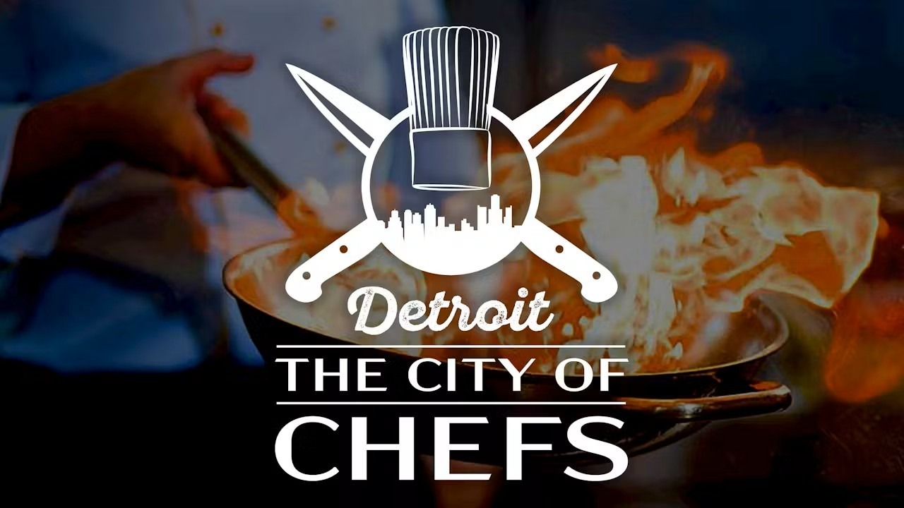 Detroit the city of chefs